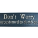 'Don't Worry' Sign